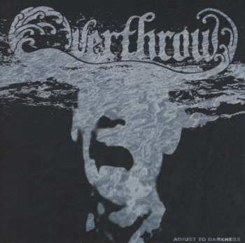 CD Overthrow: Adjust To Darkness