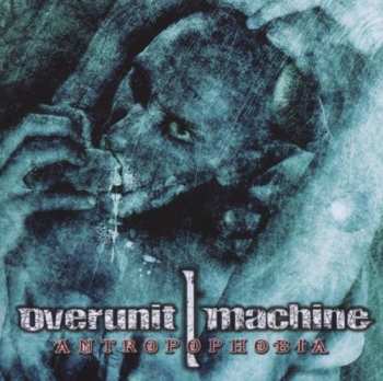 Album Overunit Machine: Antropophobia