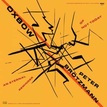 CD Peter Brötzmann: An Eternal Reminder Of Not Today / Live At Moers