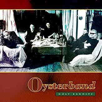 LP Oysterband: Holy Bandits