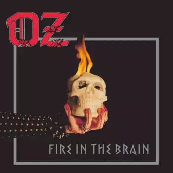 Oz: Fire In The Brain