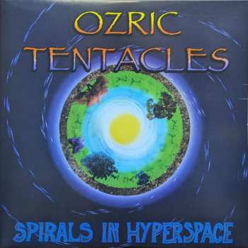 2LP Ozric Tentacles: Spirals In Hyperspace CLR | LTD
