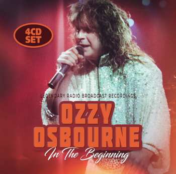4CD Ozzy Osbourne: In The Beginning (Legendary Radio Broadcast Recordings)