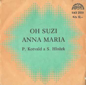 Album Stanislav Hložek & Petr Kotvald: Oh Suzi / Anna Maria