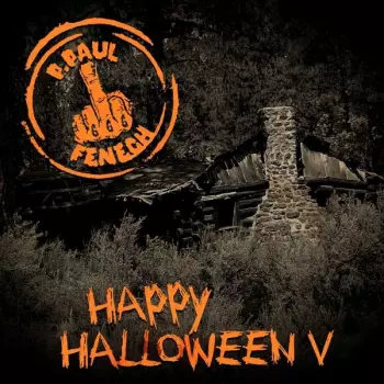P. Paul Fenech: Happy Halloween V