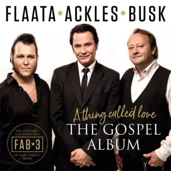 A Thing Called Love - The Gospel Album