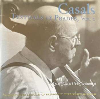 12CD/Dobozkészlet Pablo Casals: Casals Festivals At Prades, Vol. 2 
