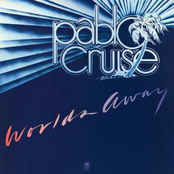 CD Pablo Cruise:  Worlds Away = ワールズ・アウェイ LTD