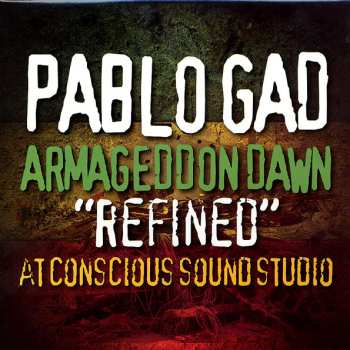 LP Pablo Gad: Armageddon Dawn “Refined” At Conscious Sounds Studio