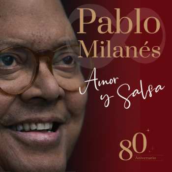 Album Pablo Milanes: Amor Y Salsa - 80 Aniversario
