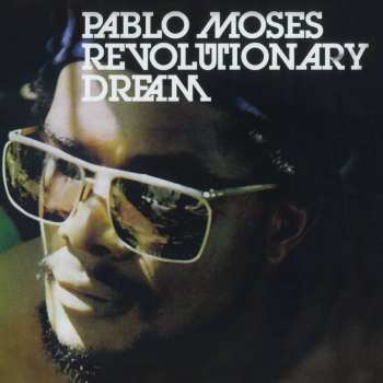 LP Pablo Moses: Revolutionary Dream