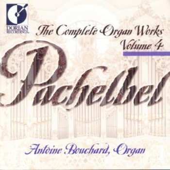 Album Johann Pachelbel: The Complete Organ Works Volume 4
