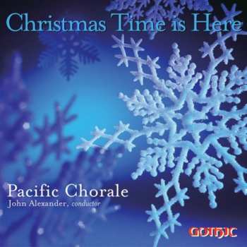Album Pacific Chorale: Christmas Time Is Here 