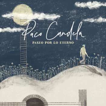 Album Paco Candela: Paseo Por Lo Eterno