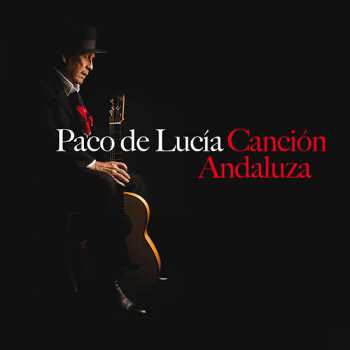 LP Paco De Lucía: Canción Andaluza LTD