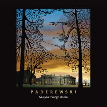 Album Paderewski / Duda / Karwowski: Muzyka Mojego Domu