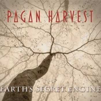 Album Pagan Harvest: Earth's Secret Engine