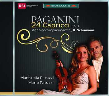 CD Niccolò Paganini: 24 Capricci Op.1 (Piano Accompaniment By R. Schumann)