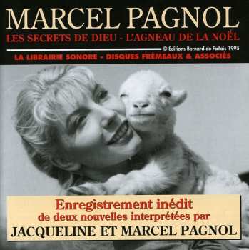 Album Pagnol,jacqueline Et Marcel: Secrets De Dieu: L'agneau De La No&euml L