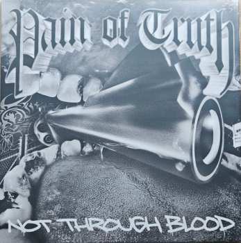 LP Pain Of Truth: Not Through Blood