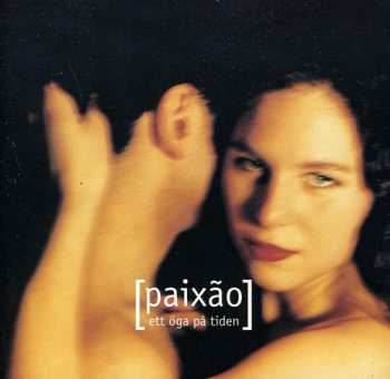 Album Paixão: Ett Öga På Tiden