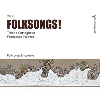 Album Palazzo / Folksongs Ensemble: Folksongs! 2
