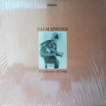 LP Palm Springs: A Collection Of Songs