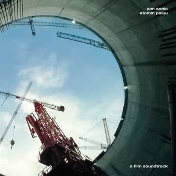 Album Pan Sonic: Atomin Paluu (A Film Soundtrack)