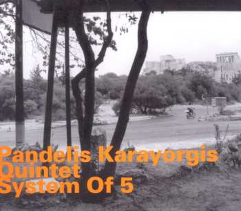 Album Pandelis Karayorgis Quintet: System Of 5