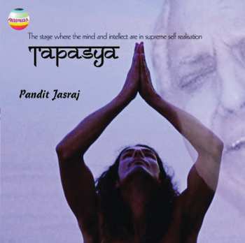 Album Pandit Jasraj: Tapasya = Asceticism