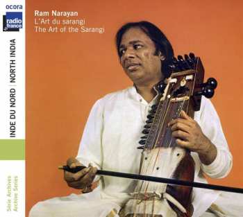 CD Ram Narayan: Inde Du Nord: L'Art Du Sarangi = North India: The Art Of The Sarangi