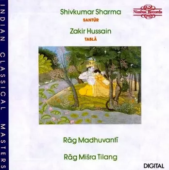 Zakir Hussain: Rāg Madhuvantī, Rāg Miśra Tilang