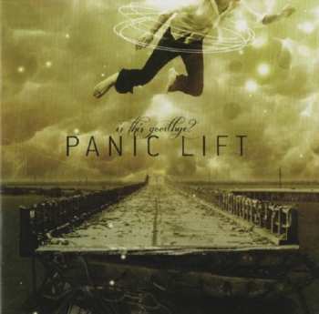Album The Panic Lift: Is This Goodbye?
