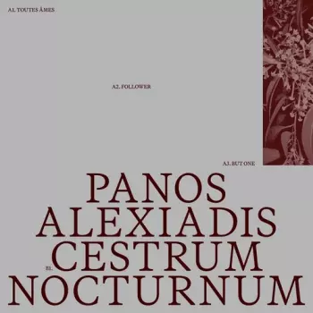 Panos Alexiadis: Cestrum Nocturnum