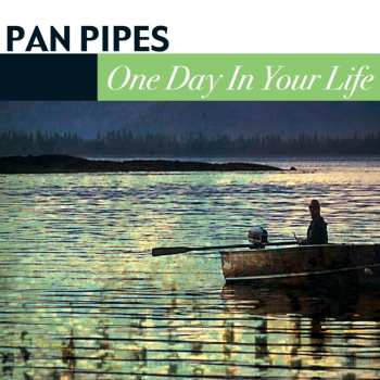 Album Panpipes: One Day In Your Life