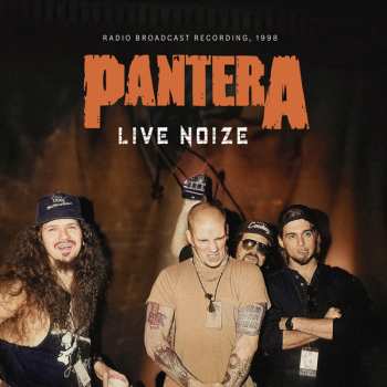 LP Pantera: Live Noize (Radio Broadcast Recording, 1998)