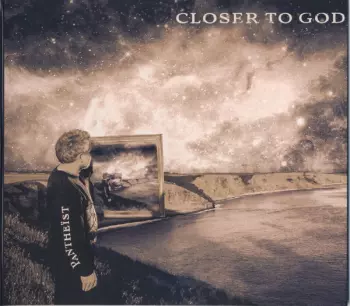 Closer To God