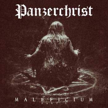 Album Panzerchrist: Maleficium Part I