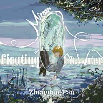 Album Pan,zhengtao: Mirror Floating On The Water