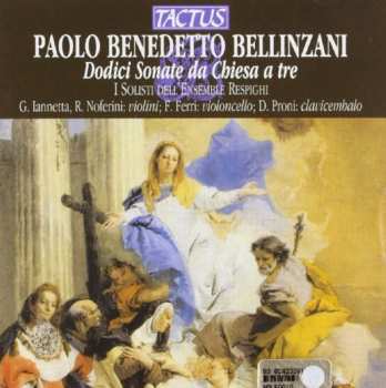 Album Paolo Benedetto Bellinzani: Dodici Sonate Da Chiesa A Tre