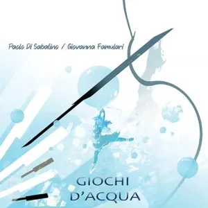 Paolo Di Sabatino: Giochi D'acqua
