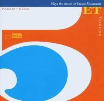 Album Paolo Fresu Quintet: Thinking (Plays The Music Of Ettore Fioravanti)