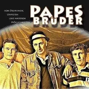 Papes BrÜder: Von Delphinen, Untiefen Und Anderen Möglichkeiten