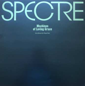 2LP Para One: Spectre: Machines Of Loving Grace LTD | CLR