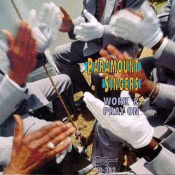 Album The Paramount Singers: Work & Pray On