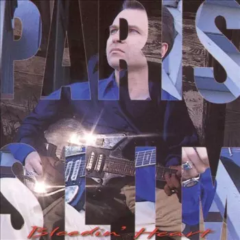 Paris Slim: Bleedin' Heart
