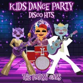 Album Party Cats: Kids Dance Party: Disco Hits
