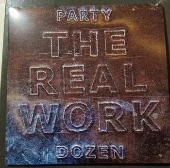 LP Party Dozen: The Real Work