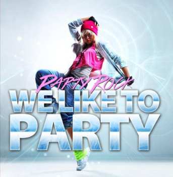 Album Party Rock: We Like To Party