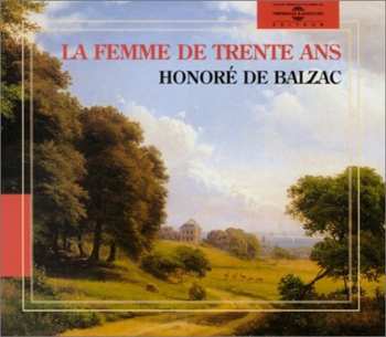 Album Pascal Monge: Honore De Balzac: La Femme De Trente Ans